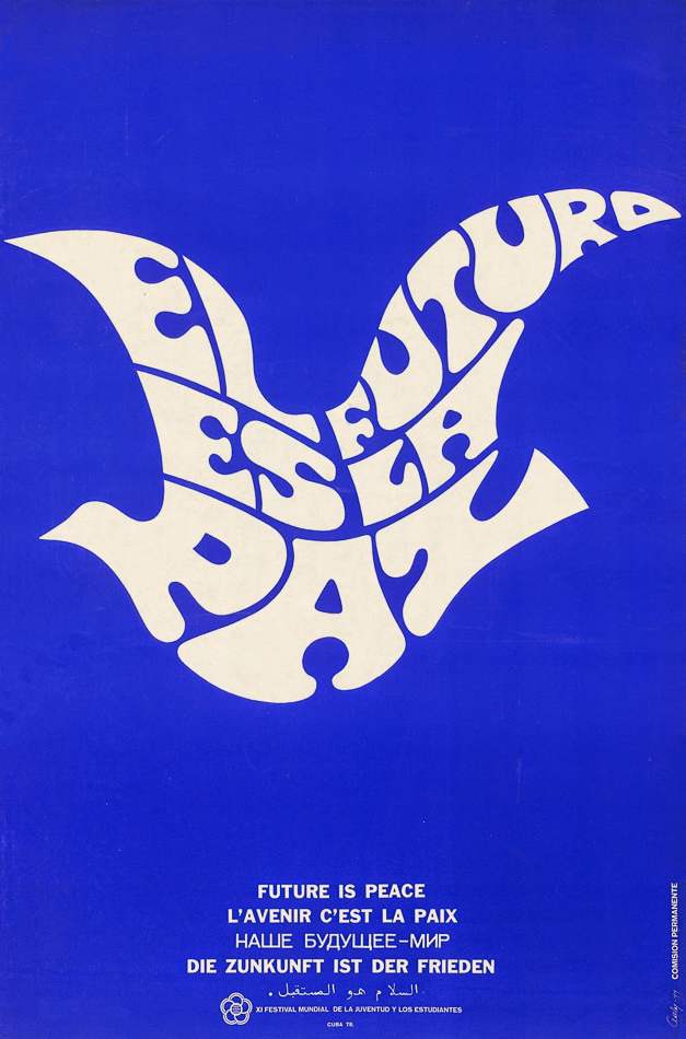 Asela Pérez (Cuba), El Futuro es la Paz/The Future is Peace, XI Festival Mundial de la Juventud y los Estudiantes, Havana, Cuba, 1978.